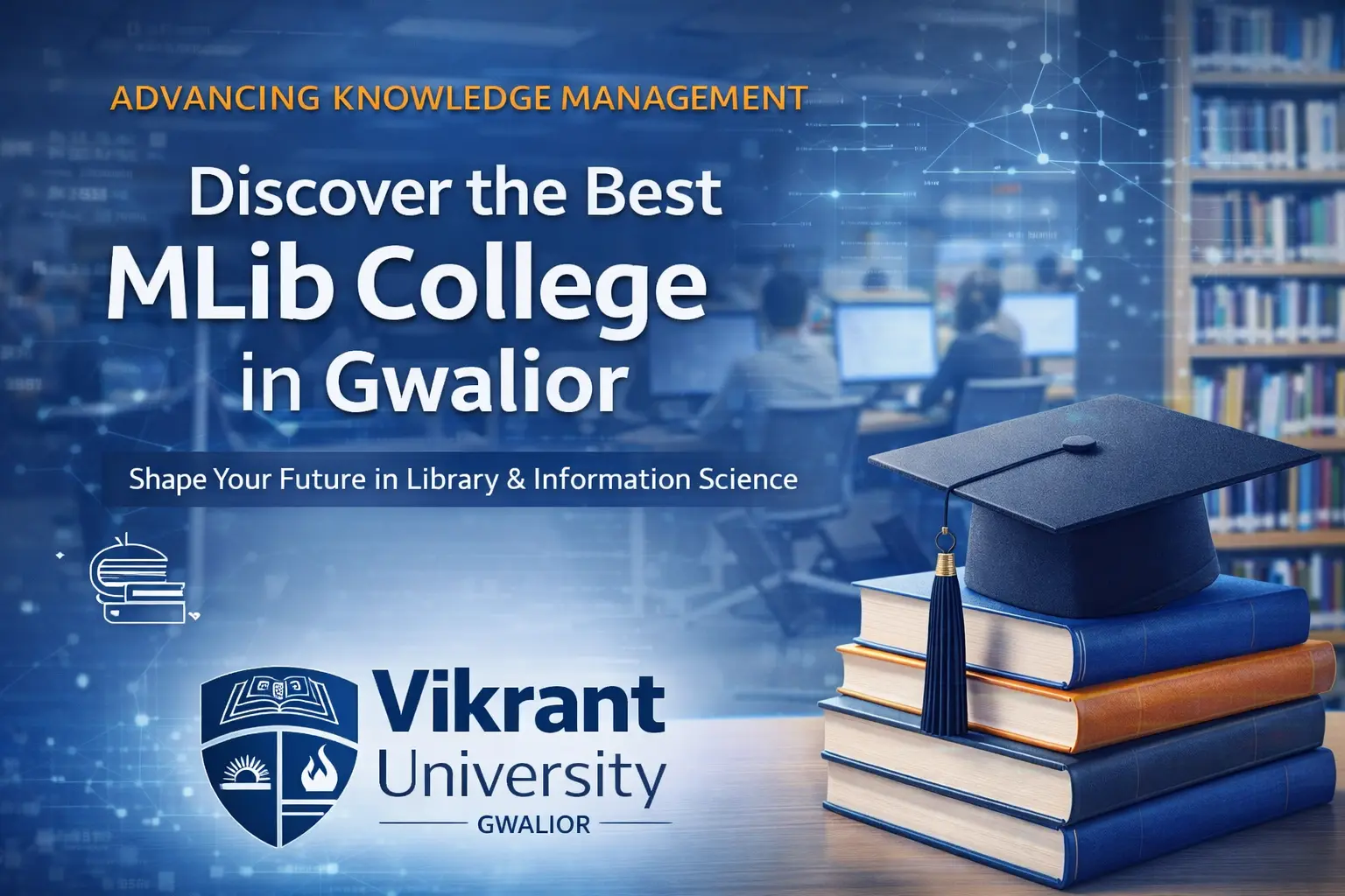 Best MLib College in Gwalior | Vikrant University MLib Program