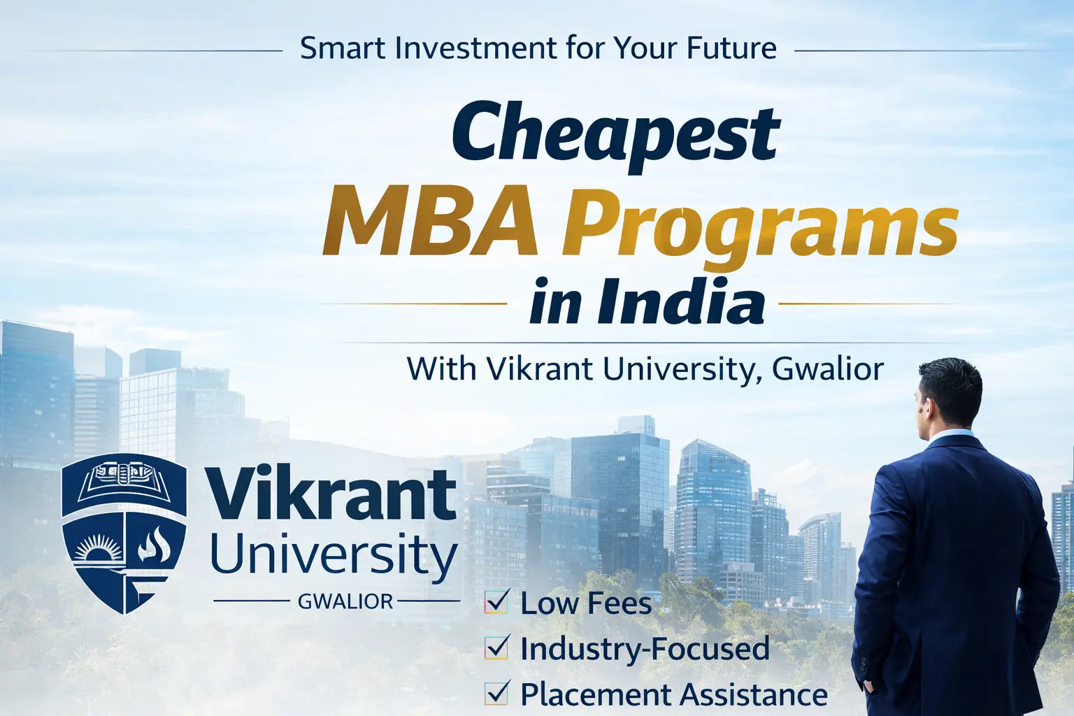 Cheapest MBA Programs in India: A Smart Investment with Vikrant University, Gwalior