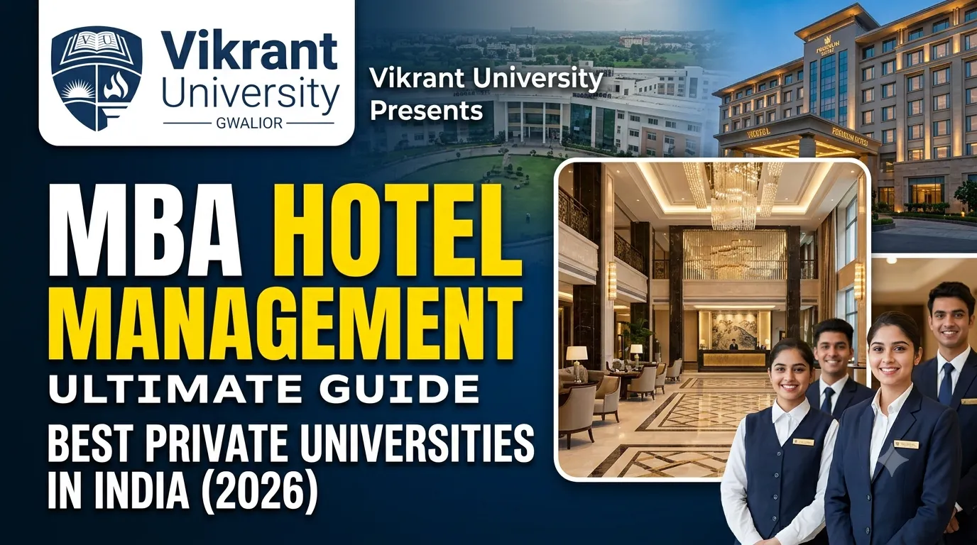 MBA Hotel Management Colleges: Your Ultimate Guide to the Best Private Universities in India (2026)